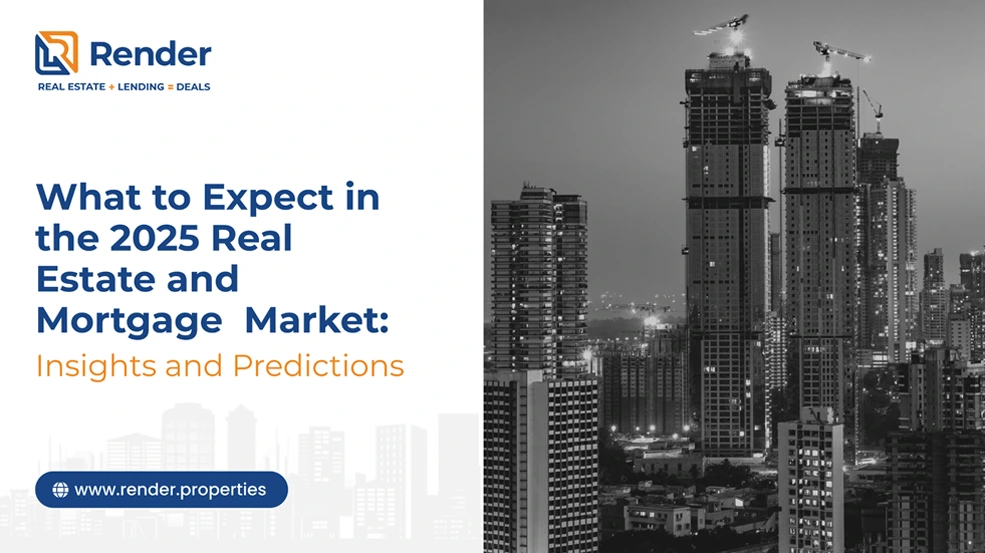 What to Expect in the 2025 Real Estate and Mortgage Market.