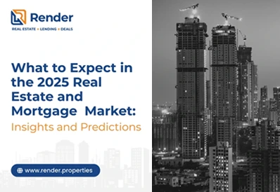 What to Expect in the 2025 Real Estate and Mortgage Market.